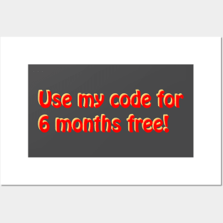 Use My Code For 6 Months Free Influencer Phrase Posters and Art